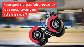Les 3 Raisons Pourquoi Les Roues Dun Avion Ne Tournent Pas Avant Latterrissage