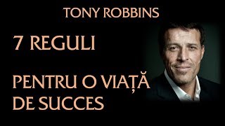 7 Reguli Pentru o Viață De Succes -Tony Robbins (Subtitrat - Apasă pe 'CC')