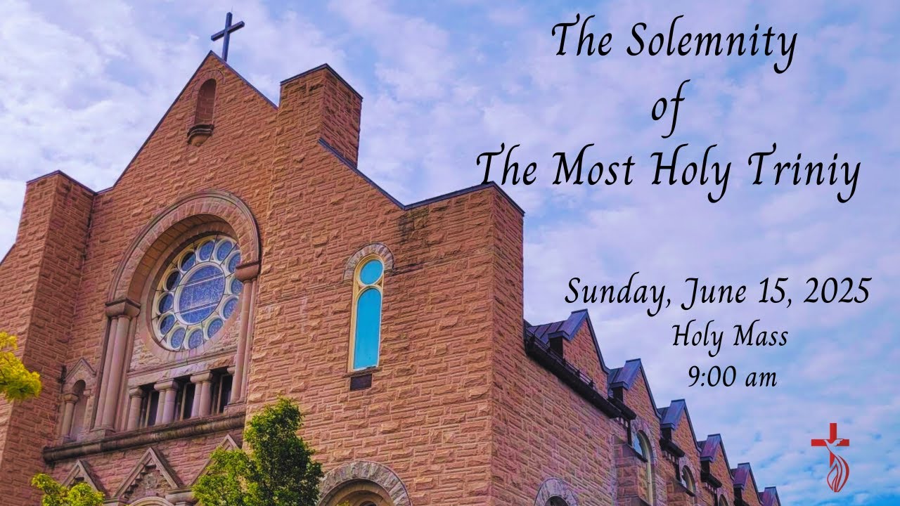 2025 06 15 The Solemnity of the Most Holy Trinity - YouTube