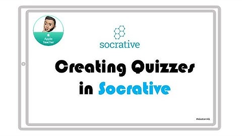 Creating Quizzes in Socrative