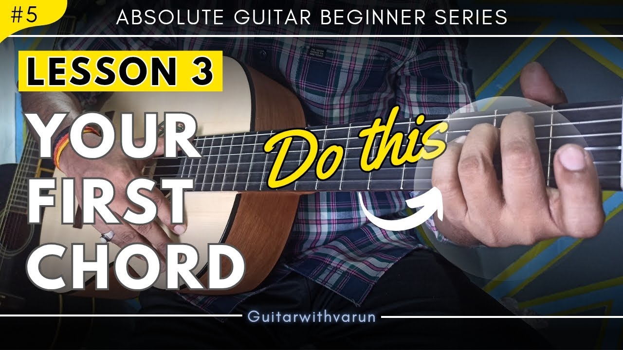 Lesson - 3 How to play your first chord? | Absolute Guitar Beginner ...