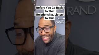 Before You Go Back To That Relationship