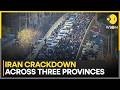 Iran Launches Crackdown Across Three Provinces Amid Internal Security Concerns In Tehran WION 