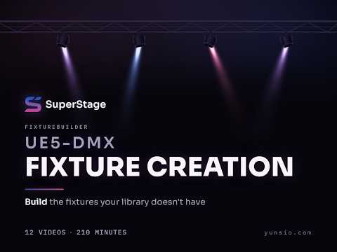 UE5-DMX Fixture Creation - FixtureBuilder Environment Setup | SuperStage | GDTF
