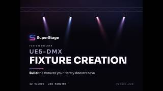 UE5-DMX Fixture Creation - FixtureBuilder Environment Setup | SuperStage | GDTF