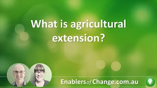 What is agricultural extension?