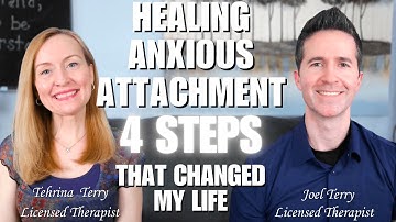 4 Steps From Anxious to Secure - A Therapist’s Journey | Tehrina & Joel