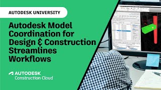 Autodesk Model Coordination for Design & Construction Streamlines Workflows
