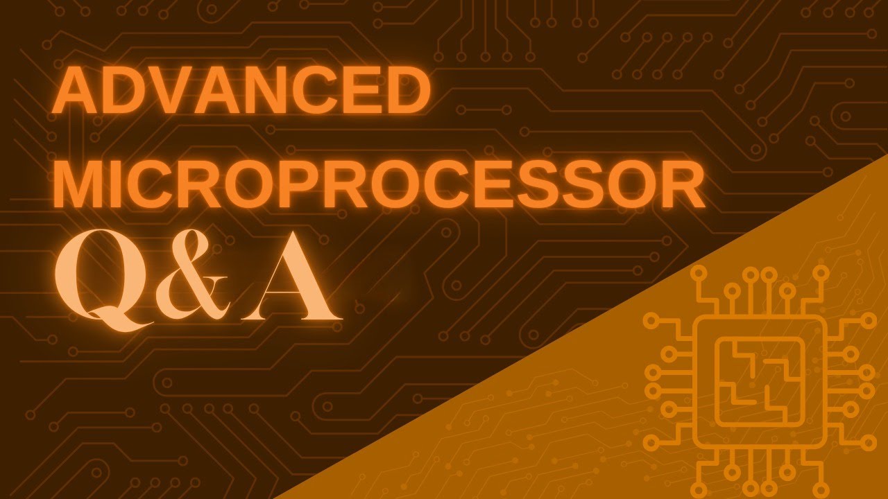 Microprocessor Adqno Advanced Microprocessor || Tutorial - Q&A Session - YouTube