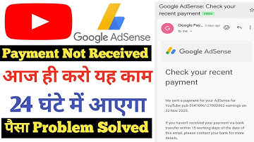 YouTube Payment Not Received Bank Account Payment Already Release For AdSense Account 2025