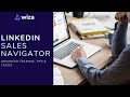Advanced LinkedIn Sales Navigator Training, Tips &amp; Tricks [2020 Edition]