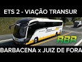 ETS 2 BARBACENA x JUIZ DE FORA Viação TRANSUR transporte mapa RBR 6.4