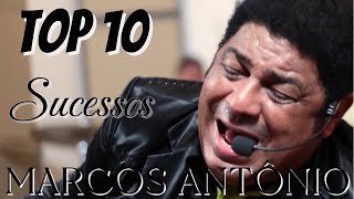 Marcos Antônio - Top 10 ( Grandes Sucessos 2023 )