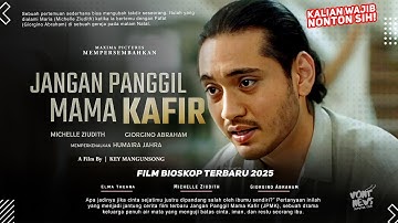 Jangan Panggil Mama Kafir - Giorgino Abraham, Michelle Ziudith | Film Bioskop Terbaru 2025