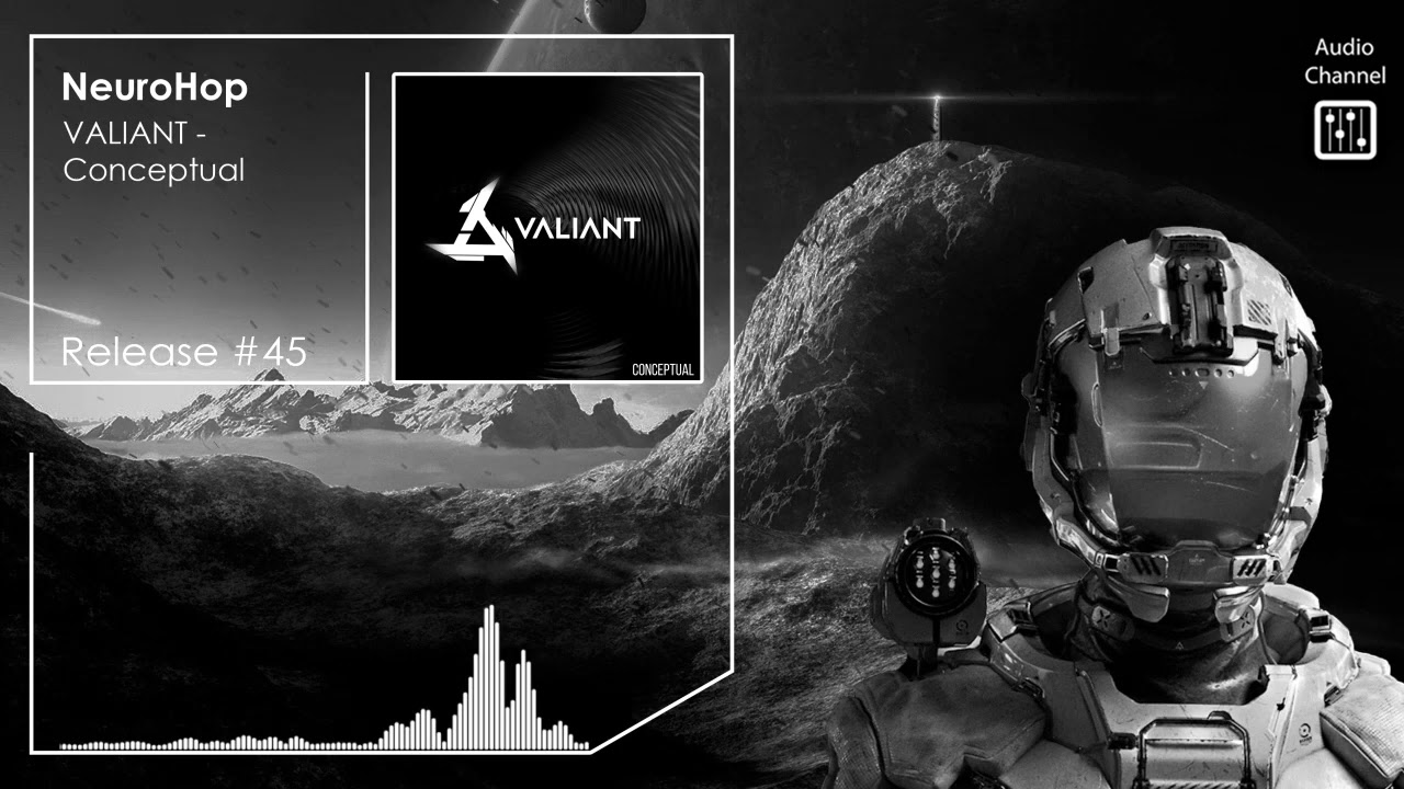 neurohop : VALIANT - Conceptual  (original mix)