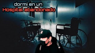 Pase la noche en un hospital abandonado, totalmente solo!!