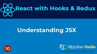 React JS with Hooks & Redux(Beginner's to Advanced) | Understanding JSX  | Part-10