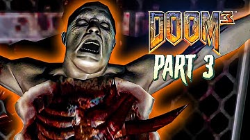 THE DEMONS ARE IN THE WALLS! - DOOM 3 | Blind Playthrough - Part 3
