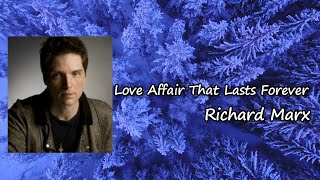 Richard Marx - Love Affair That Lasts Forever Lyrics