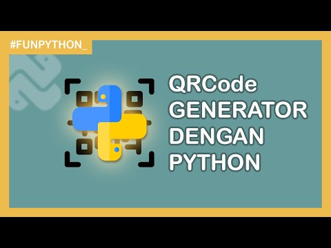 MEMBUAT QRCODE GENERATOR - FUN PYTHON
