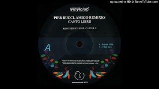 Pier Bucci - Canto Libre (Soul Capsule Blues Mix)