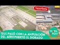 Que pasó con la Ampliación del Aeropuerto El Dorado en Bogotá - Aeropuerto Luis Carlos Galán