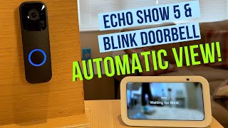 Automatic Live View - Blink Video Doorbell & Echo Show 5!