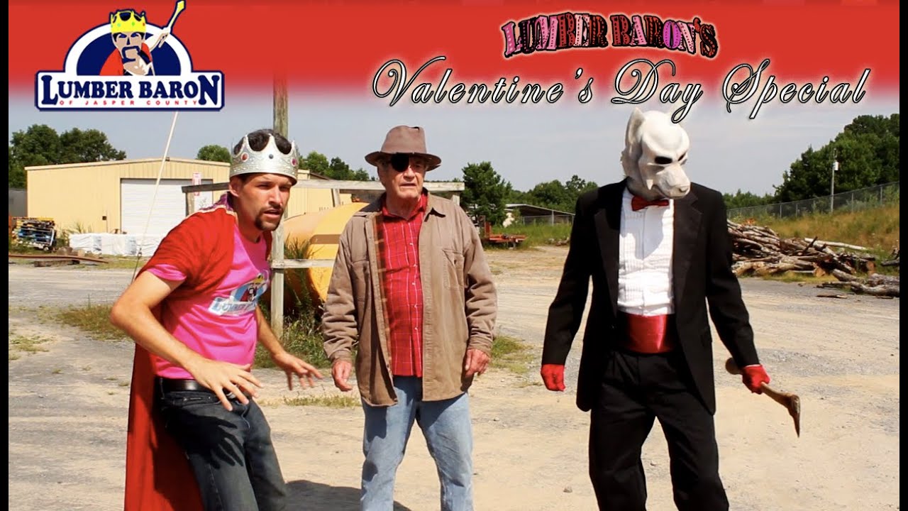 Lumber Baron's "Valentine's Day Special"  Series) YouTube