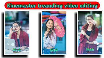kinemaster new video editing 2021 | new whatsapp status creation 2021| #AMcreation #kinemaster #New