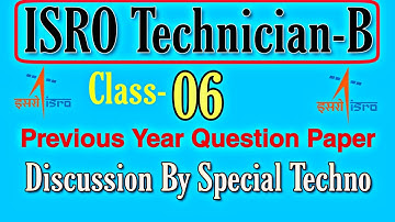 ISRO Technician B Previous Years Question Papers Series || Class-06