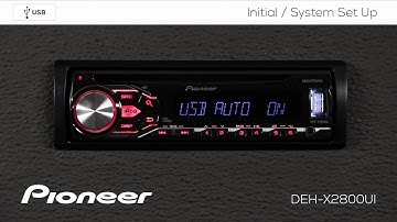 How To - DEH-X2800UI - Initial and System Set Up