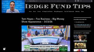 Hedge Fund Tips with Tom Hayes - VideoCast - Episode 336 - March 26, 2026