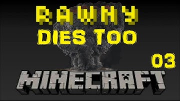 McRawny Dies Too - e003 - ALMOST - Raw Files - Better than Wolves Mod