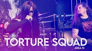 Torture Squad - Area 51 - Live at Showlivre 2021