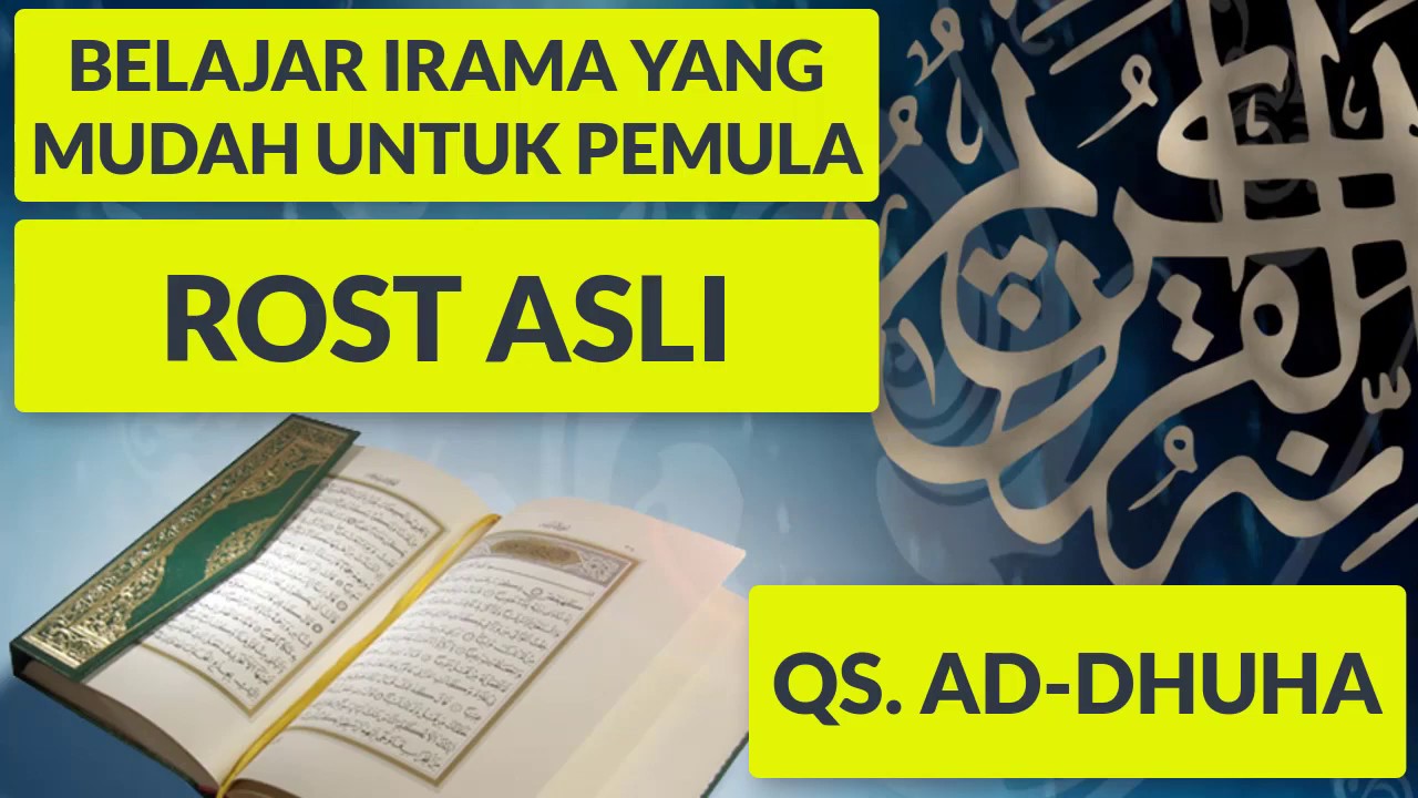 IRAMA INI COCOK UNTUK PEMULA MUDAH DAN ENAK DI DENGAR SURAH AD DHUHA IRAMA ROST ASLI