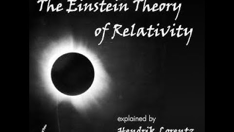 The Einstein Theory of Relativity by Hendrik A. LORENTZ read by Availle | Full Audio Book