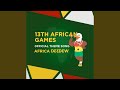 13th African Games Theme Song (Africa D33D3W) Official Theme Song