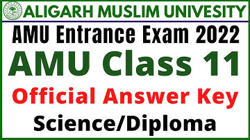 AMU Class 11 Science/Diploma Answer Key 2022 | AMU Class 11 entrance exam 2022 answer key released