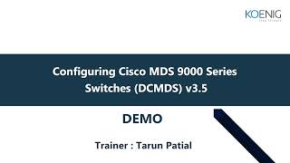 Learn Configuring Cisco Mds 9000 Series Switches Dcmds V3.5 Online Koenig Solutions