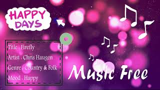 Firefly by Chris Haugen | No Copyright Music | Music Free