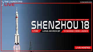 LIVE! China Shenzhou 18 Crew Launch