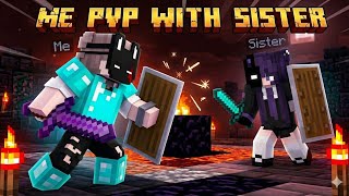 I am doing PVP with my sister!!