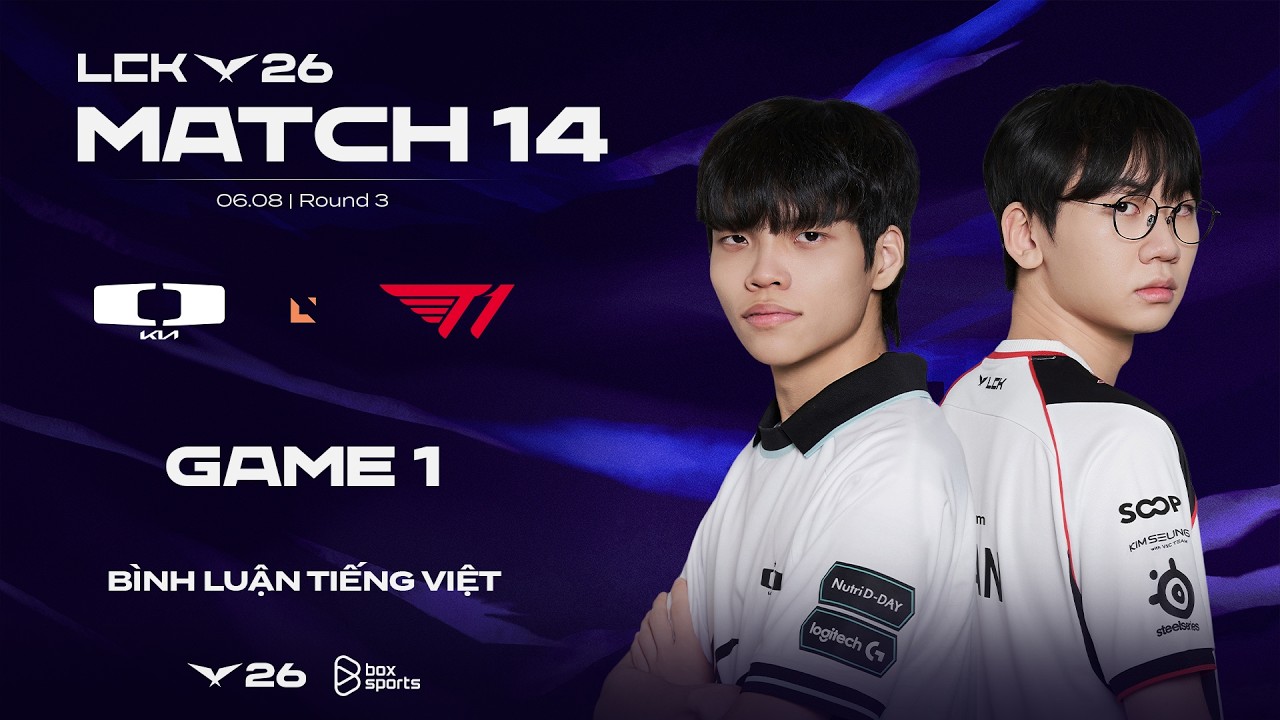 [06.08.2026] DK vs T1 | Game 1 | Bình Luận Tiếng Việt | LCK 2026