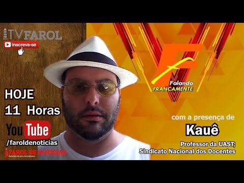 FALANDO FRANCAMENTE com Cauê - Professor da UAST; Sindicato Nacional dos Docentes