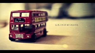 G.R.I.N.D - Asher