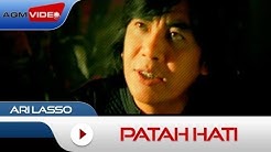 Ari Lasso - Patah Hati | Official Video  - Durasi: 4:28. 
