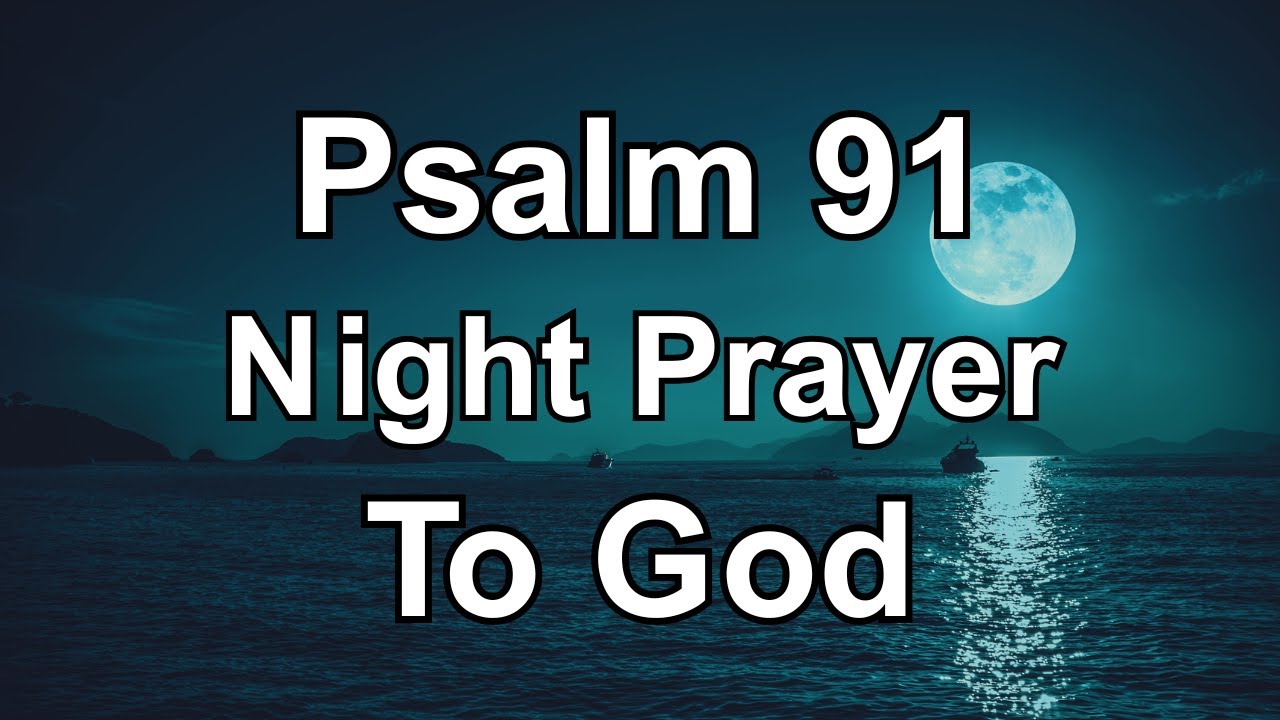 Psalm 91 Night Prayer | Powerful Prayer for Divine Protection, Peace & Victory While You Sleep