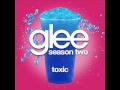 Glee - Toxic [LYRICS]