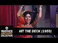Hit The Deck (1955) – The Lady From Bayou - Ann Miller