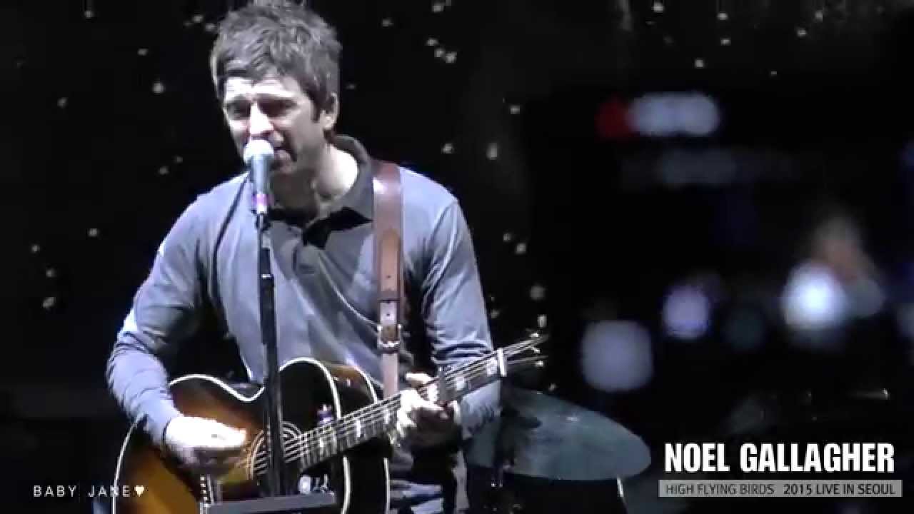 2015 NOEL GALLAGHER's High Flying Birds @ SEOUL  - [Don't Look Back In Anger]